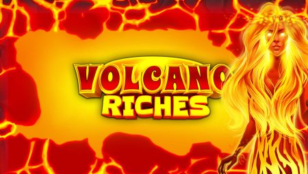 Volcano Riches