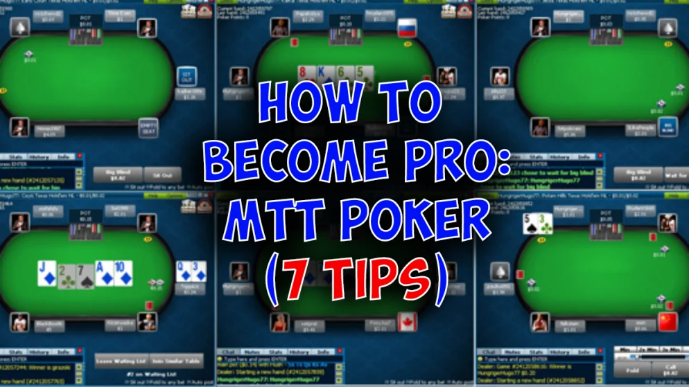 How to Become Better at MTT Poker: 7 Pro-Player Tips